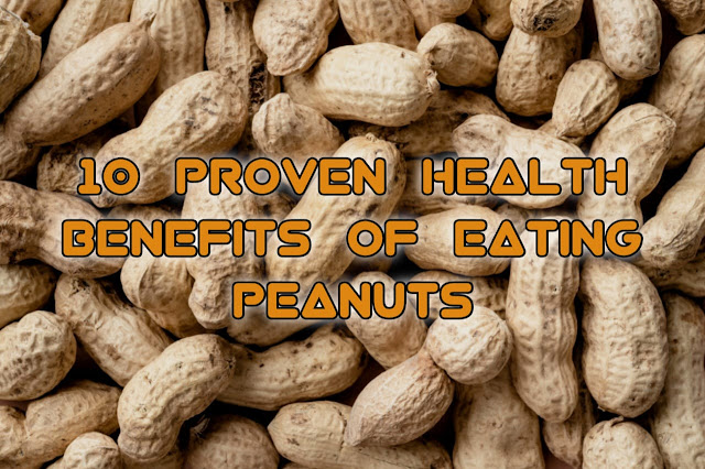 10 Proven Health Benefits Of Eating Peanuts