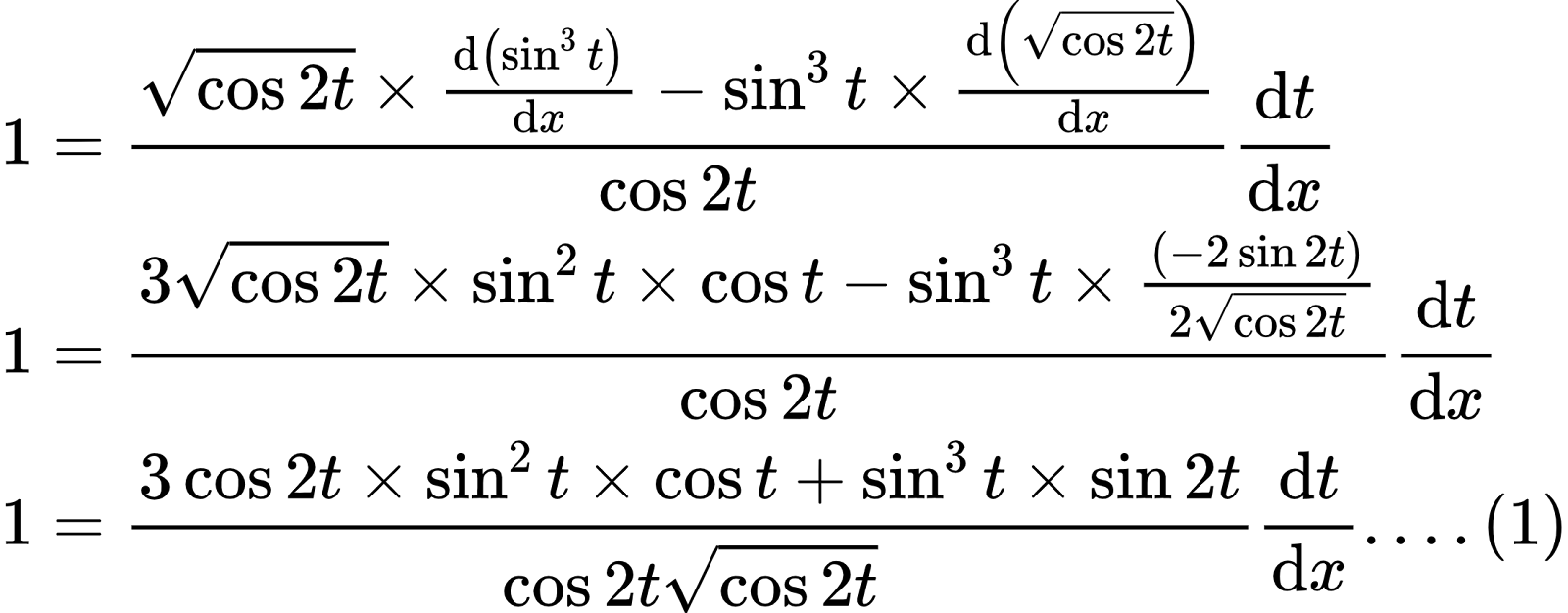 {"font":{"family":"Arial","size":10,"color":"#000000"},"code":"\\begin{align*}\n{1}&={\\frac{{\\sqrt[]{\\cos2t}}\\times\\diff{\\left(\\sin^{3}t\\right)}{x}-\\sin^{3}t\\times\\diff{\\left({\\sqrt[]{\\cos2t}}\\right)}{x}}{\\cos2t}\\diff{t}{x}}\\\\\n{1}&={\\frac{3{\\sqrt[]{\\cos2t}}\\times \\sin^{2}t\\times \\cos t-\\sin^{3}t\\times\\frac{\\left(-2\\sin2t\\right)}{2{\\sqrt[]{\\cos2t}}}}{\\cos2t}\\diff{t}{x}}\\\\\n{1}&={\\frac{3\\cos2t\\times \\sin^{2}t\\times \\cos t+\\sin^{3}t\\times\\sin2t}{\\cos2t{\\sqrt[]{\\cos2t}}}\\diff{t}{x}....\\left(1\\right)}\t\n\\end{align*}","type":"align*","id":"7-1-1-1-1-1-0-0","ts":1598692266526,"cs":"c/bDLcLJy0dWFcmQ8qywjA==","size":{"width":368,"height":144}}