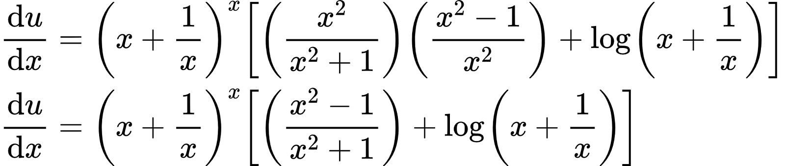 {"id":"20","font":{"family":"Arial","size":10,"color":"#000000"},"code":"\\begin{align*}\n{\\diff{u}{x}}&={\\left(x+\\frac{1}{x}\\right)^{x}\\left[\\left(\\frac{x^{2}}{x^{2}+1}\\right)\\left(\\frac{x^{2}-1}{x^{2}}\\right)+\\log_{}\\left(x+\\frac{1}{x}\\right)\\right]}\\\\\n{\\diff{u}{x}}&={\\left(x+\\frac{1}{x}\\right)^{x}\\left[\\left(\\frac{x^{2}-1}{x^{2}+1}\\right)+\\log_{}\\left(x+\\frac{1}{x}\\right)\\right]}\t\n\\end{align*}","type":"align*","ts":1598269735527,"cs":"NOsVSCVxlf2UZsUbBzwtDg==","size":{"width":392,"height":82}}