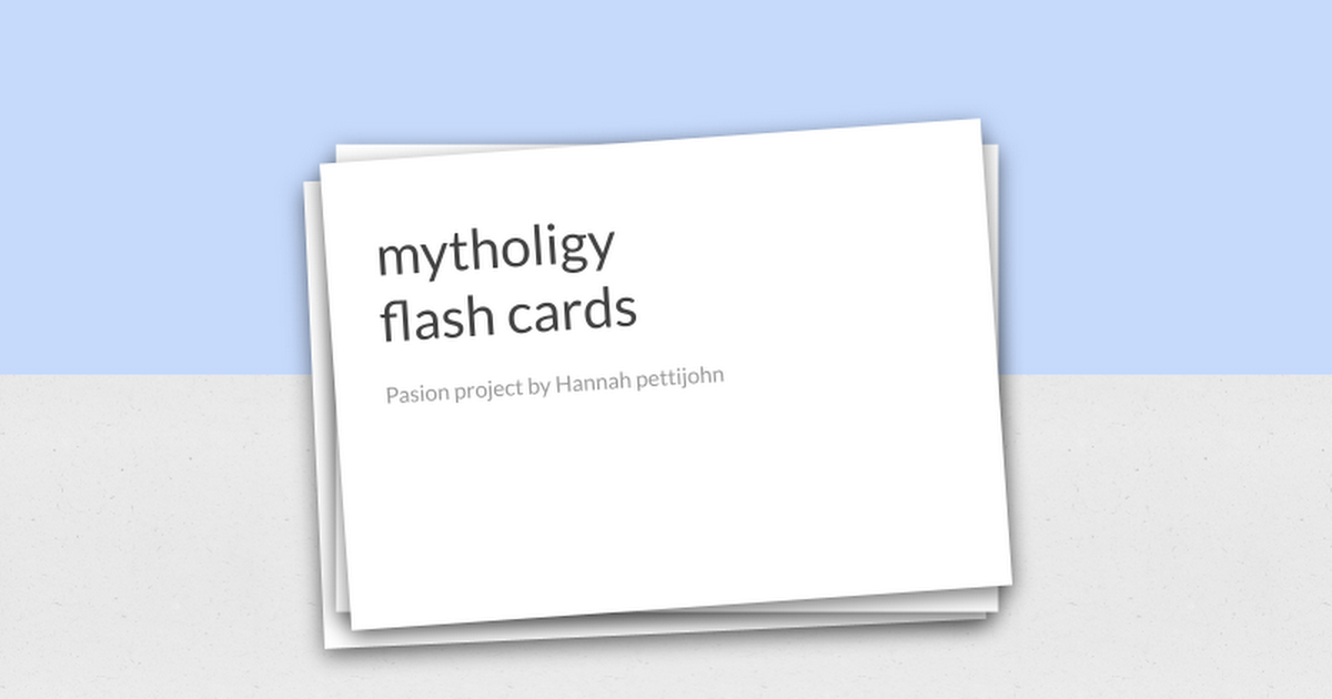 Hannah Pettijohn- mytholigy Flash cards