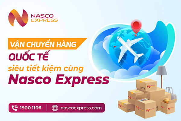 Nasco Express - lựa chọn giao hàng quốc tế số 1 hiện nay