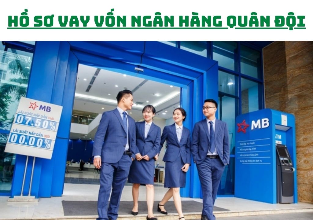 Hồ Sơ Vay Vốn Ngân Hàng Quân Đội MB Bank