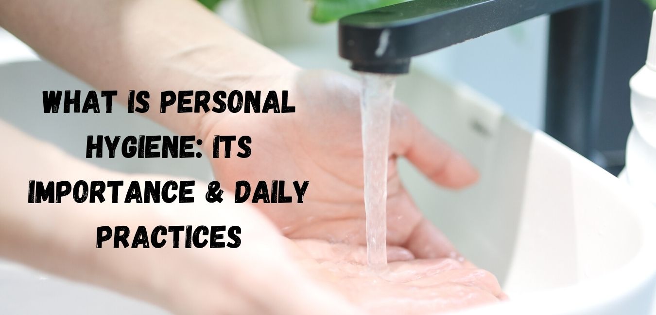 Which Hygiene Practice Has Both Social And Health Benefits