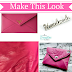 Handmade Couture: Make This Look - A Pink Envelope Clutch