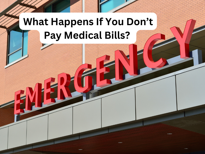 What Happens If You Don’t Pay Medical Bills? 