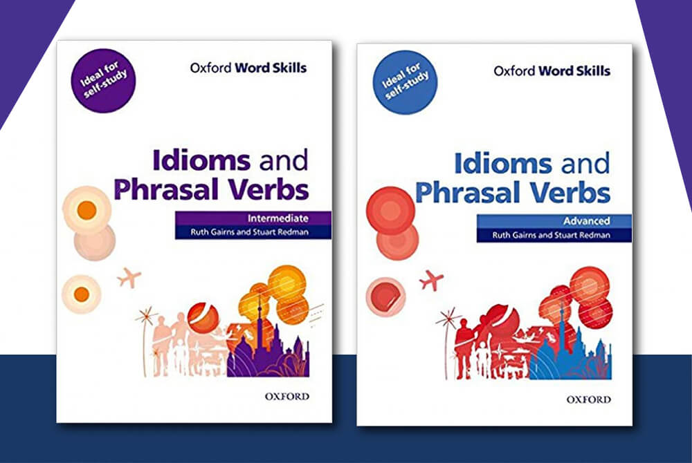 Sách học thành ngữ tiếng Anh - Oxford word skills idioms and phrasal verbs