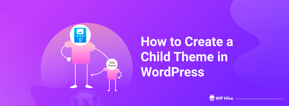 Pourquoi utiliser un thème enfant WordPress ?