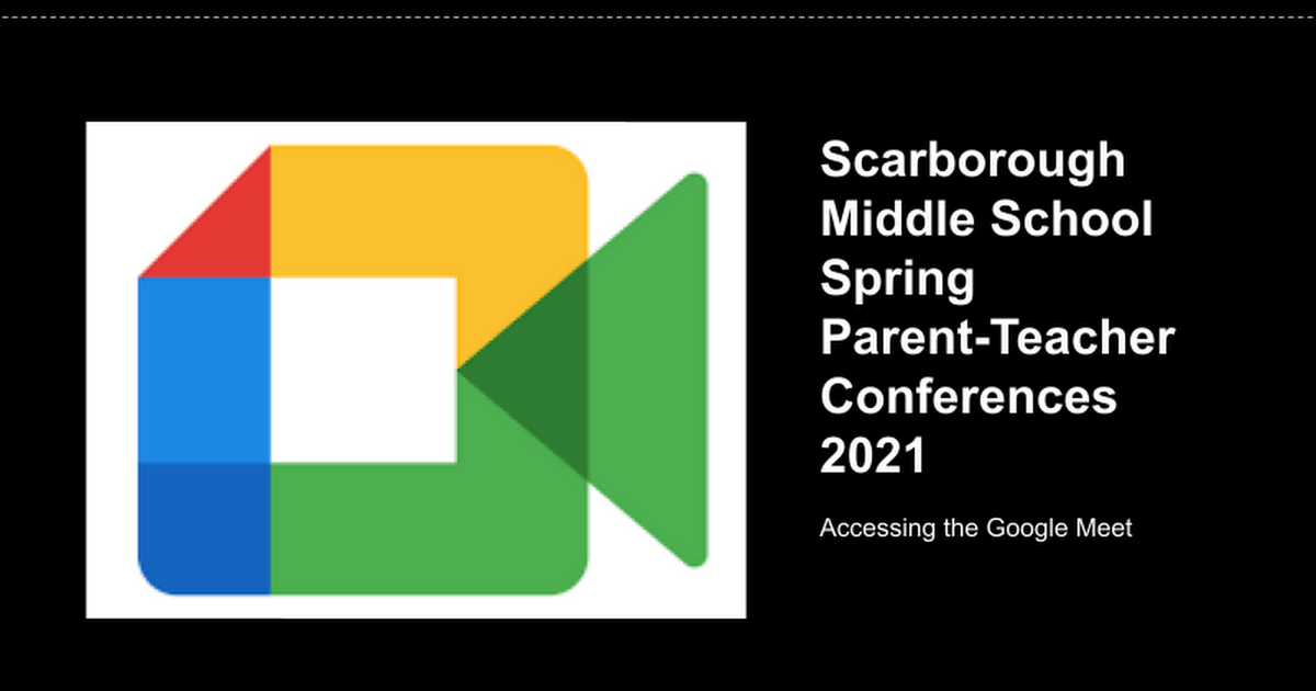 SMS Spring Parent-Teacher Conferences 2021- Accessing Google Meets