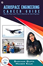 Aerospace Engineering Career Guide: Step by Step Learn How to Become an Aero Engineer