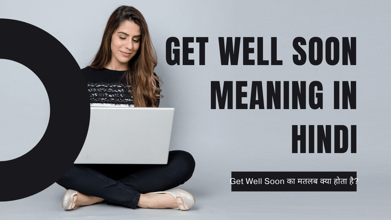 Get Well Soon Meaning in Hindi