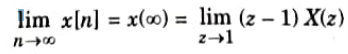 State and prove initial and final value theorem for Z-transform