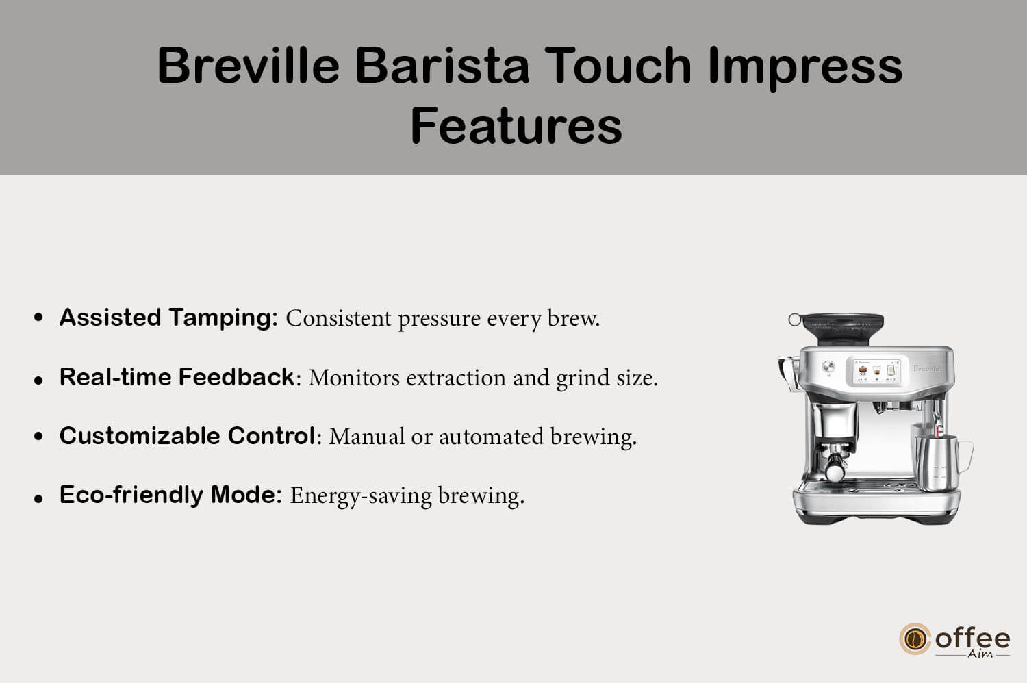 "This graphic showcases the key features of the 'Breville Barista Touch Impress', as highlighted in our comprehensive 'Breville Barista Touch Impress Review' article."