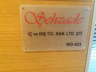 Şehzade İç ve Dış Tic. San. Ltd. Şti