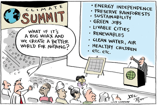 Cartoon showing a climate summit, with a screen saying: 'Energy independence, preserve rainforests, sustainability, green jobs, livable cities, renewables, clean water, air, healthy children, etc. etc.' In the audience, a man at a is saying, 'What if it's all the hoax and we create a better world for nothing?'