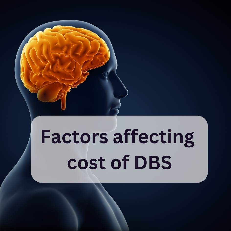 Factors Affecting Deep brain stimulation cost India.