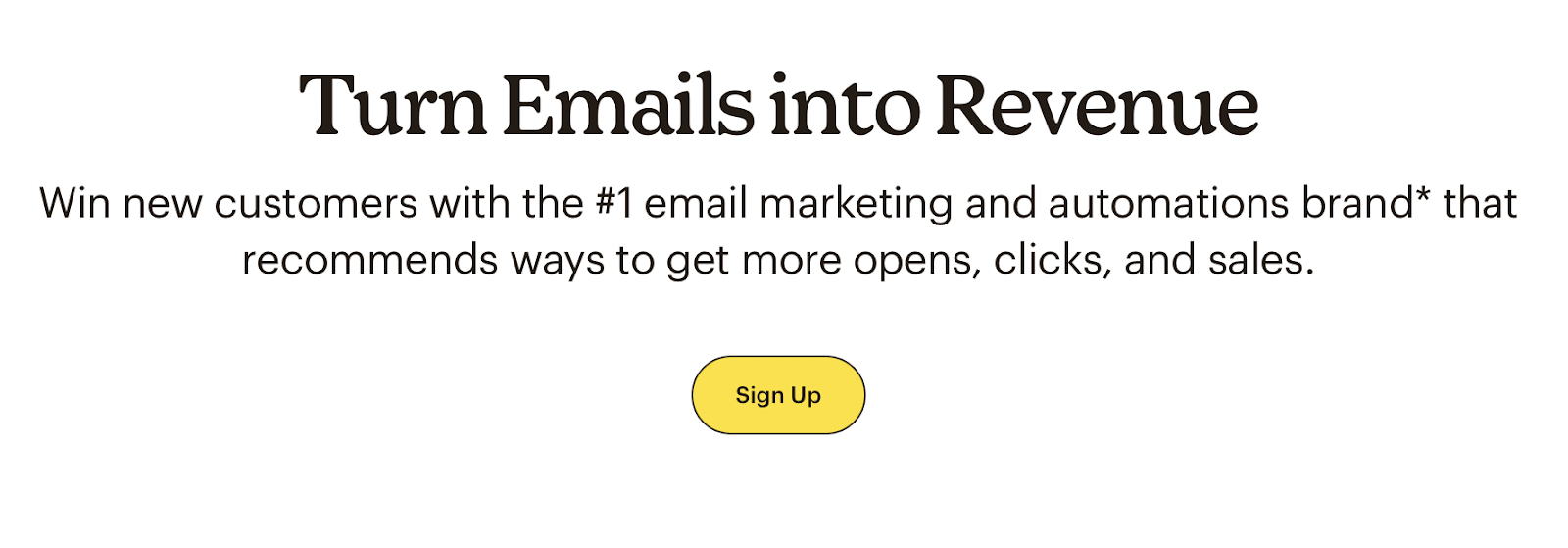 The heading reads "Turn Emails into Revenue" and underneath it claims that Mailchimp is the number 1 "email marketing and automations brand".