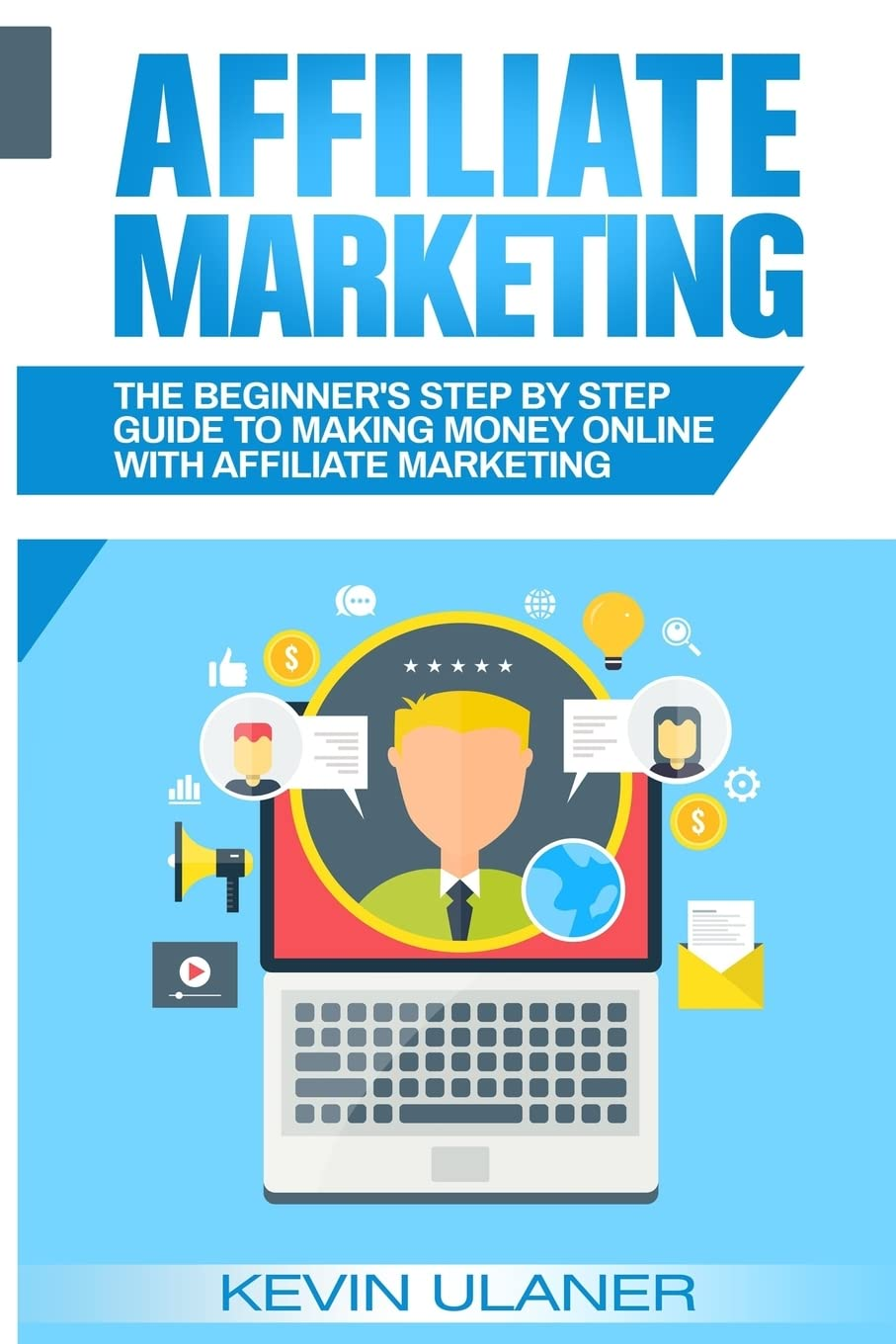 The front cover of Kevin Ulaner's 'Affiliate Marketing'. 