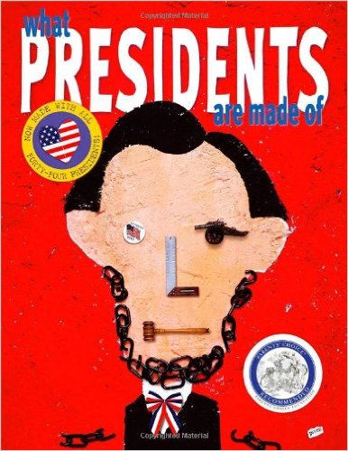 Cover illustration of What Presidents Are Made Of.