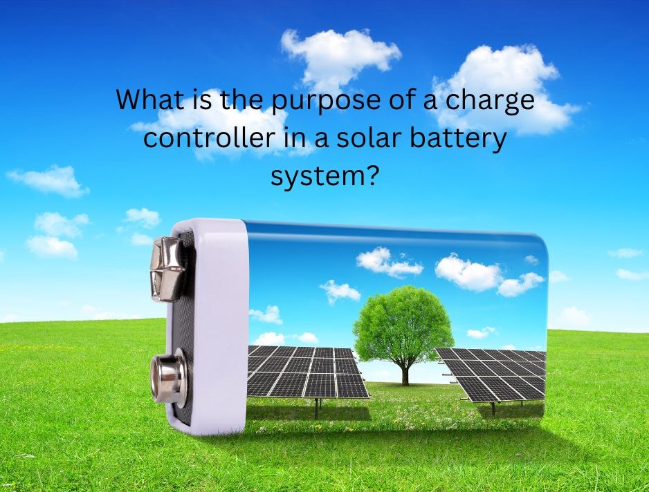 What is the purpose of a charge controller in a solar battery system?