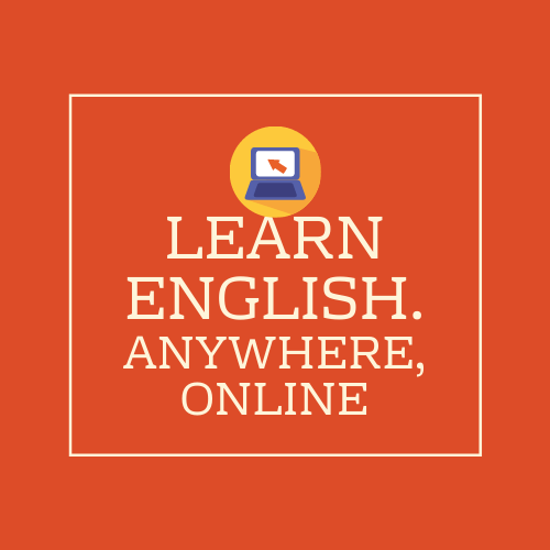 larger orange sign that says learn English, anywhere, online