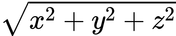 {"code":"${\\sqrt[]{x^{2}+y^{2}+z^{2}}}$","font":{"color":"#000000","family":"Arial","size":10},"id":"40","type":"$","ts":1604665228727,"cs":"e4k+OAvWp9LNSJBXBbbxfA==","size":{"width":97,"height":20}}