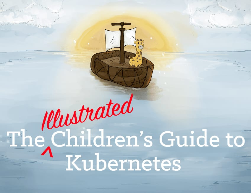 The Illustrated Children's Guide to Kubernetes Book Cover