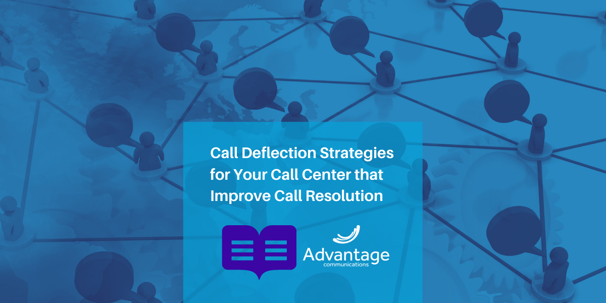 The Best Call Deflection Strategies to Improve Call Resolution