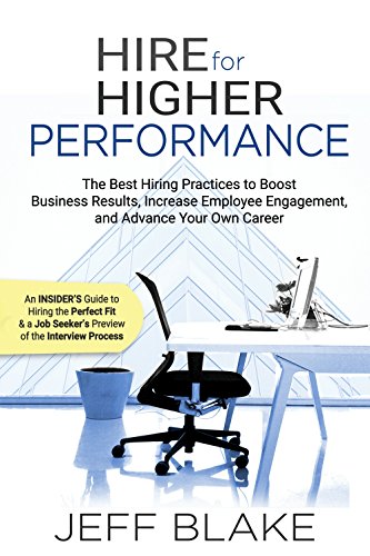 12. Hire for Higher Performance by Jeff Blake