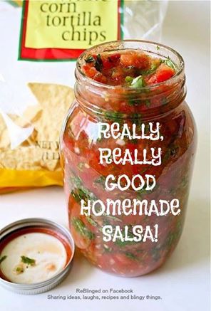 REALLY, REALLY GOOD SALSA And easy! NO COOKING!
(Once you taste this recipe, you'll never buy salsa again)! 

SHARE to your wall now for easy reference later. You'll be SO glad you did!

3 cups chopped tomatoes
1/2 cup chopped green bell pepper
1 cup onion, diced
1/4 cup minced fresh cilantro
2 tablespoons fresh lime juice 
4 teaspoons chopped fresh jalapeno pepper (including seeds)
1/2 teaspoon ground cumin
1/2 teaspoon kosher salt
1/2 teaspoon ground black pepper 

Stir all ingredients together. Refrigerate. Best to let marinate overnight. But several hours will suffice, if you can't wait to dig in! Serve chilled.

PLEASE PASS THIS ON
Even if this doesn't pertain to you....Pass it on to your family and friends

✿✿✿✿✿✿✿✿✿✿✿✿✿✿✿✿✿✿✿✿✿✿✿✿✿✿✿✿✿✿✿✿✿

✔ Like ✔ “Share” ✔ Tag ✔ Comment ✔ Repost ✔ Follow/Friend me

To SAVE this , be sure to click SHARE so it will store on your personal page.

For more great recipes lots of fun, amazing ideas... !
Click and join us here---> <3 Better 4 Your Body <3