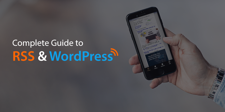 Guia completo para RSS e como usá-lo com o WordPress