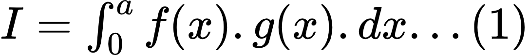 {"id":"18","font":{"color":"#000000","family":"Arial","size":10},"code":"$I=\\int_{0}^{a}f\\left(x\\right).g\\left(x\\right).dx...\\left(1\\right)$","type":"$","ts":1602591110144,"cs":"JgiuPnxjSecvAia1ctWsFQ==","size":{"width":180,"height":18}}