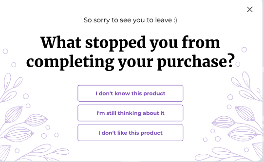 What stopped you from completing your purchase? I don't know this product, i'm still thinking about it, or I don't like this product.