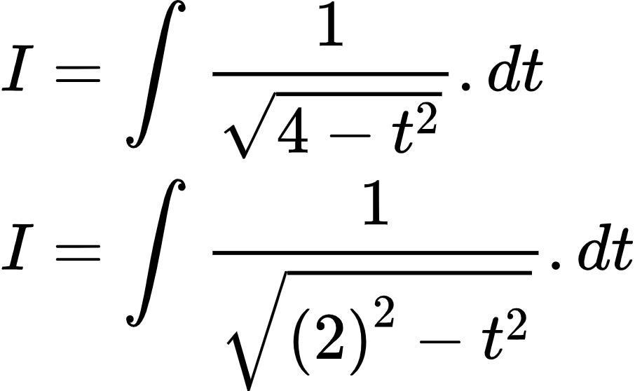 {"font":{"color":"#000000","size":10,"family":"Arial"},"type":"align*","id":"2-0-0-0-0-0-0-0-0-0-0-0-0-0-0-0-0-1-1-1-0-1-0-0-0","code":"\\begin{align*}\n{I}&={\\int_{}^{}\\frac{1}{{\\sqrt[]{4-t^{2}}}}.dt}\\\\\n{I}&={\\int_{}^{}\\frac{1}{{\\sqrt[]{\\left(2\\right)^{2}-t^{2}}}}.dt}\t\n\\end{align*}","ts":1603111973453,"cs":"Kasz4M2XrxuR/0e/Te9b8A==","size":{"width":150,"height":92}}