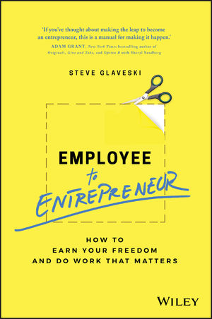 Employe to Entrepreneur - Steve Glaveski