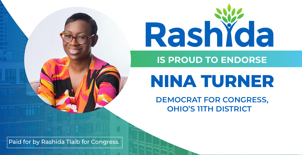 Graphic stating Rashida is proud to endorse Nina Turner, Democrat for Congress Ohio's 11th Congressional District