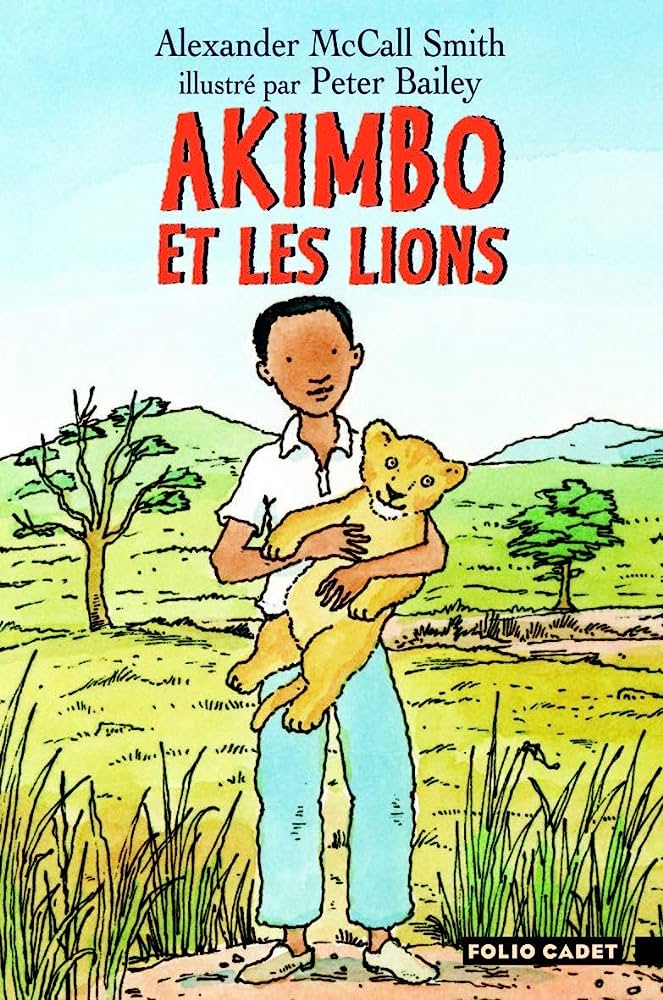 5 livres à lire pour les enfants pendant les vacances. 4. "Akimbo et les lions" d'Alexander McCall Smith 