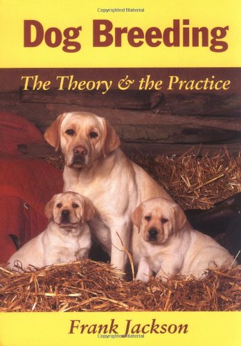 Cría de perros: la teoría y la práctica Tapa blanda