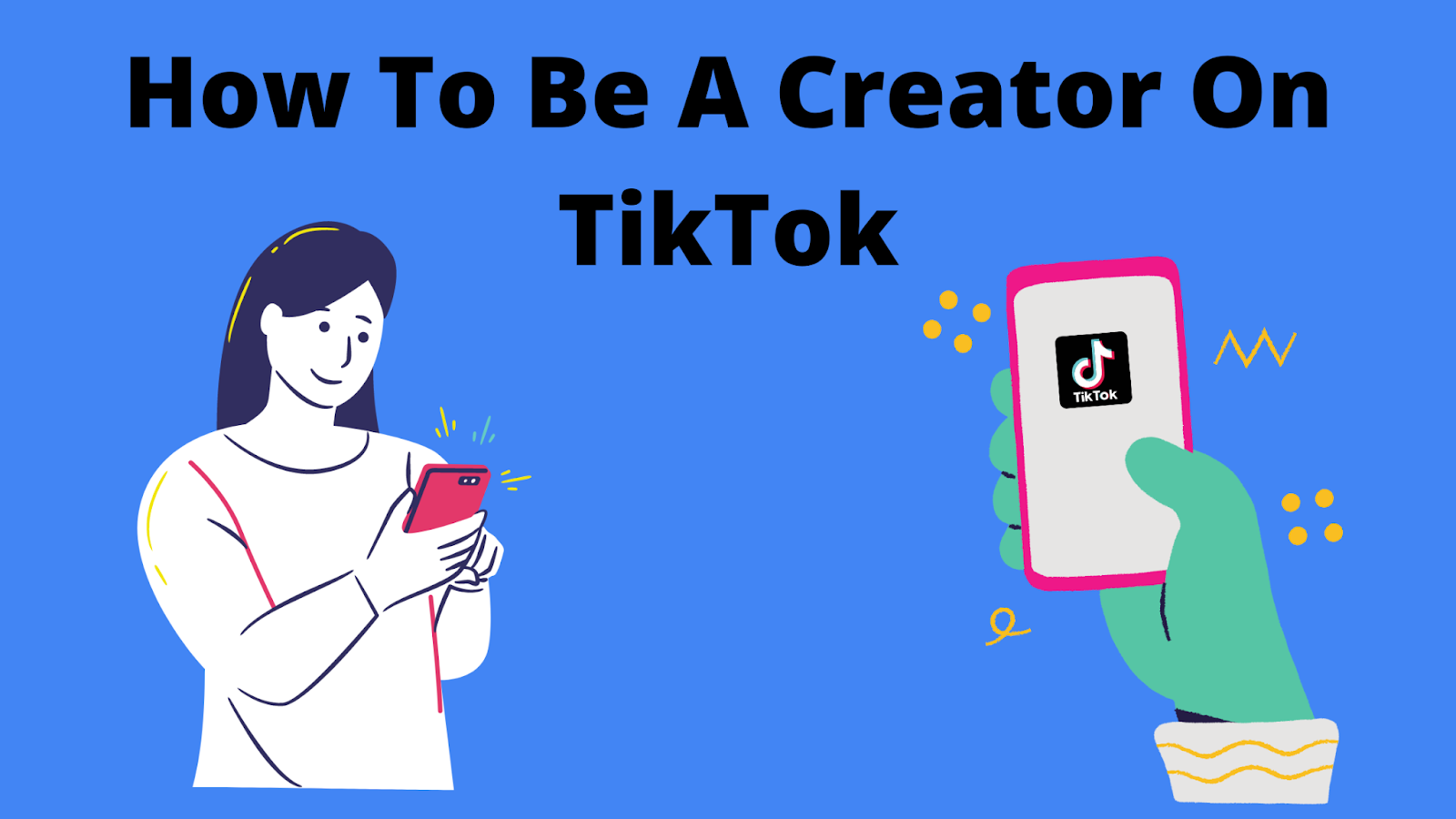 TikTok Side Hustle #7 Be a TikTok Creator 