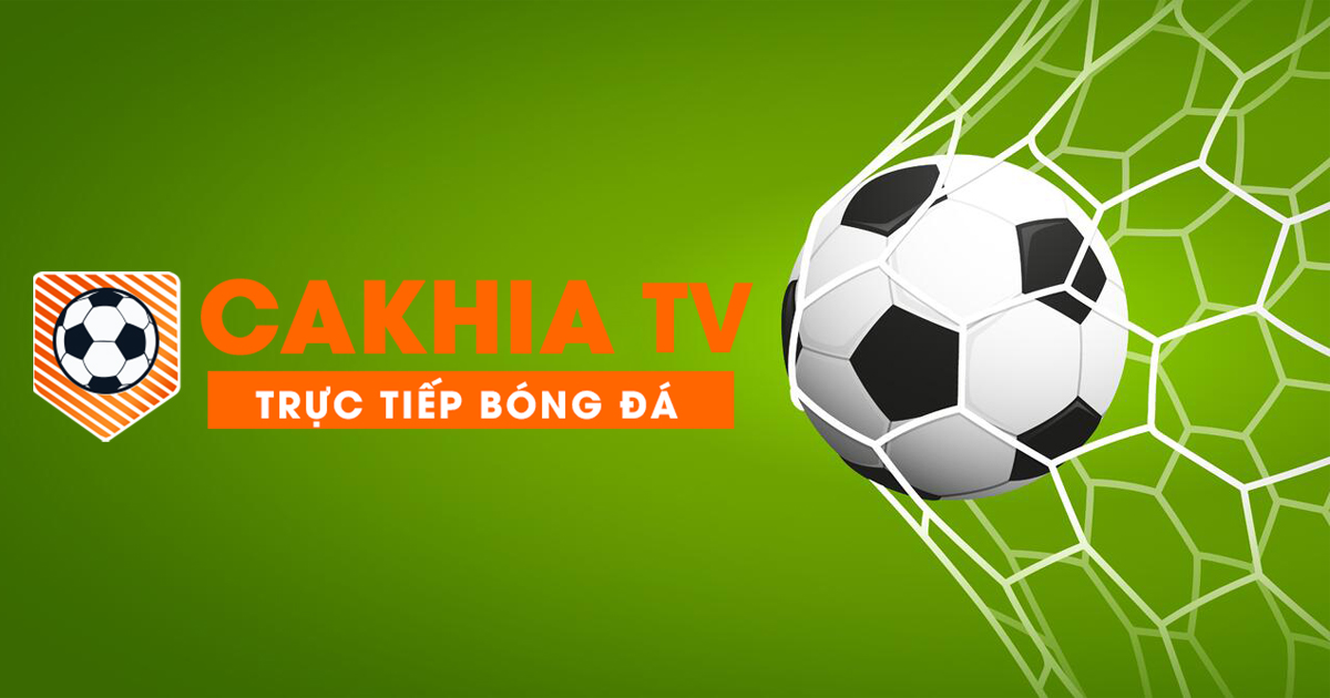 Trực tuyến bóng đá Cakhia TV full HD 