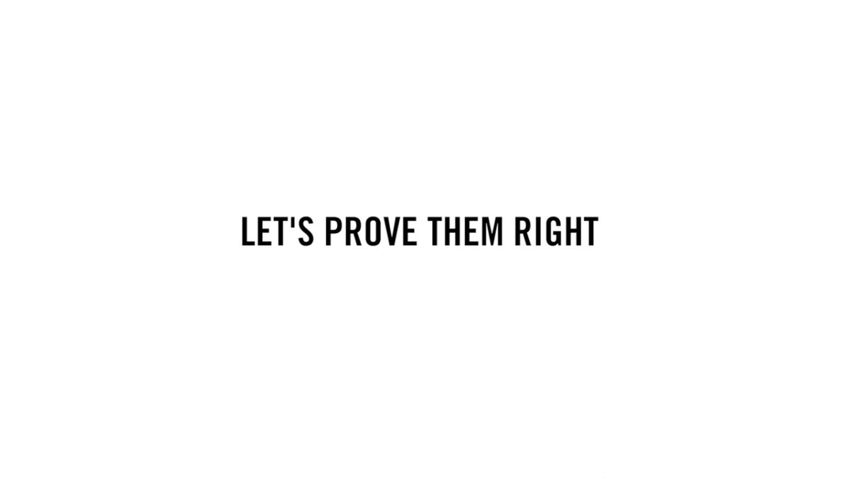 "Let's prove them right" image
