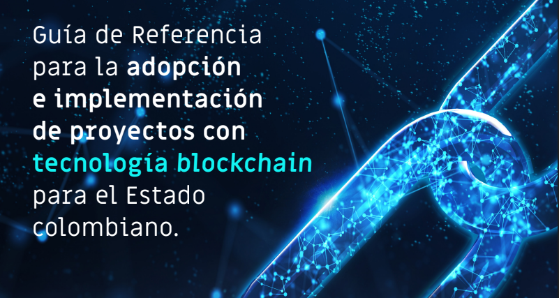 Colombia Releases A Guide For Blockchain Integration In Public Projects