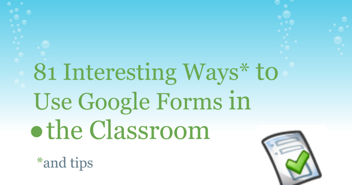 Copy of 81 Interesting Ways to Use Google Forms in the Classroom