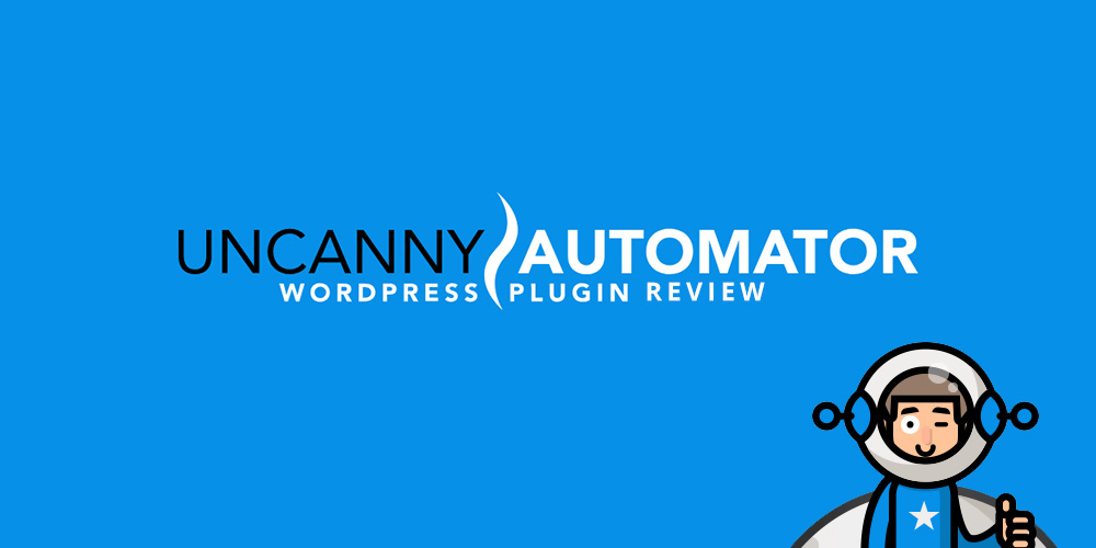 Revisão do plugin WordPress Uncanny Automator: automatize seus fluxos de trabalho como um profissional