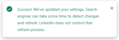 LinkedIn pop up for successfully updating visibility settings 