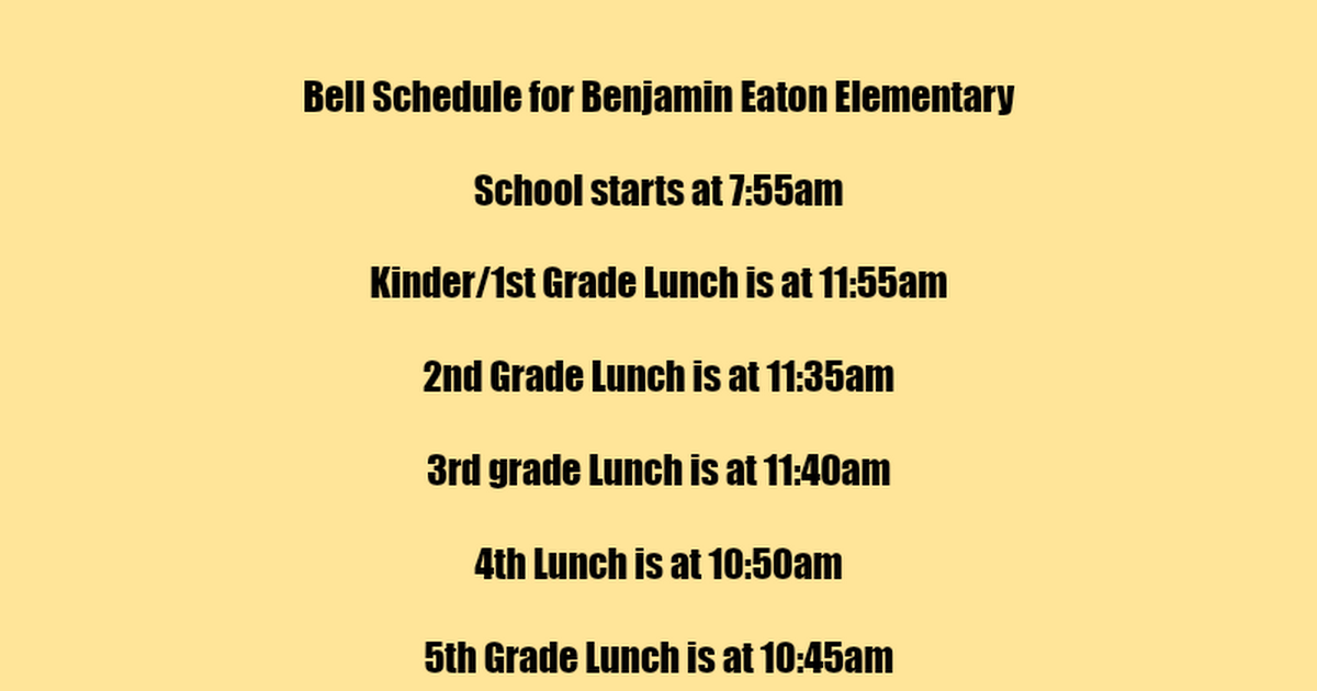 Bell Schedule for Benjamin Eaton Elementary - Google Docs