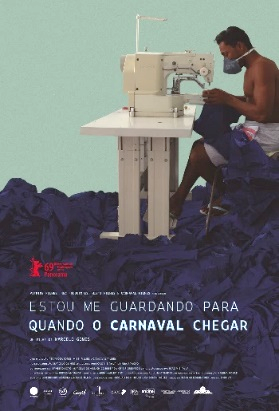 Cine Belas Artes | ESTOU ME GUARDANDO PARA QUANDO O CARNAVAL CHEGAR - Cine  Belas Artes