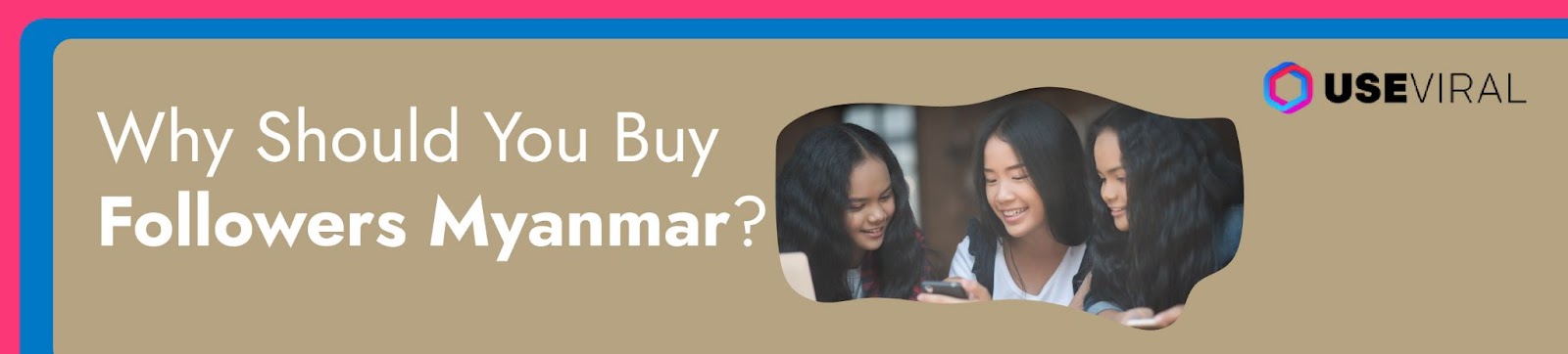 Why Should You Buy Followers Myanmar?