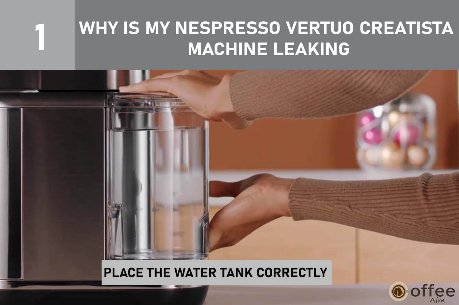 Position the water tank correctly in your Nespresso Vertuo Creatista to prevent leaks. Follow these steps for effective troubleshooting.
