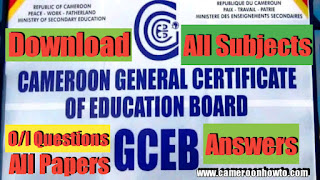 All Subjects: Cameroon GCE Ordinary Level past question + Answers PDF Download ( All years)
