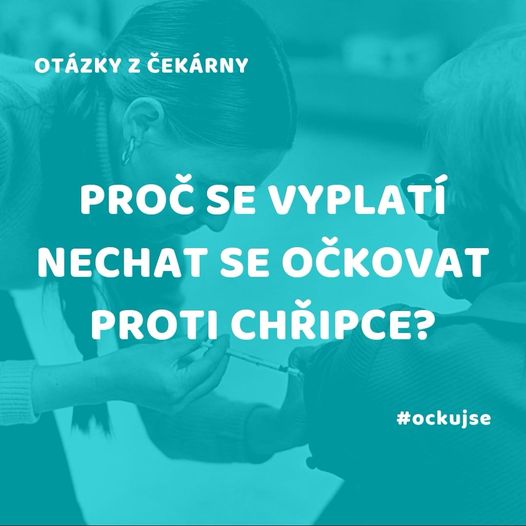 Může jít o obrázek one or more people a text that says 'OTÁZKY z ČEKÁRNY PROČ SE VYPLATÍ NECHAT SE OČKOVAT PROTI CHĂIPCE? #ockujse'